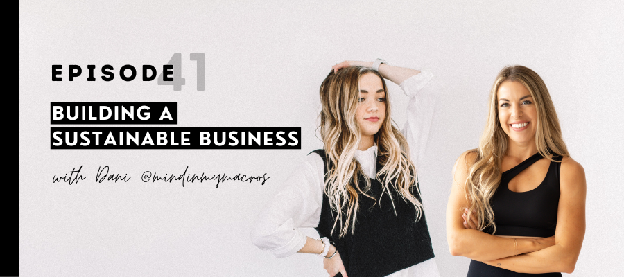 header graphic for episode 41 Building a sustainable business w/ Dani @mindinmymacros