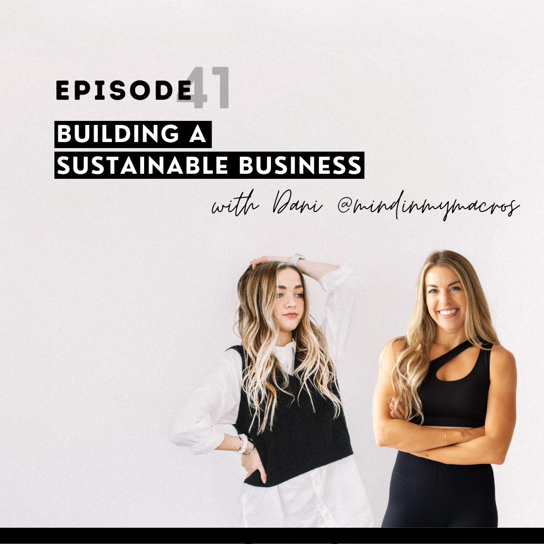 thumbnail graphic for episode 41 Building a sustainable business w/ Dani @mindinmymacros