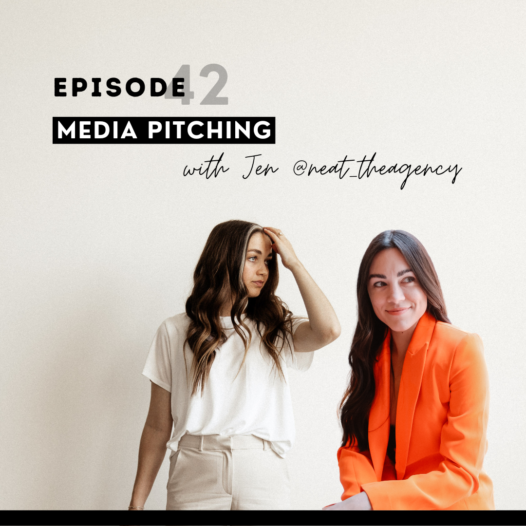 thumbnail graphic for episode 42 media pitching with Jen @neat_theagency