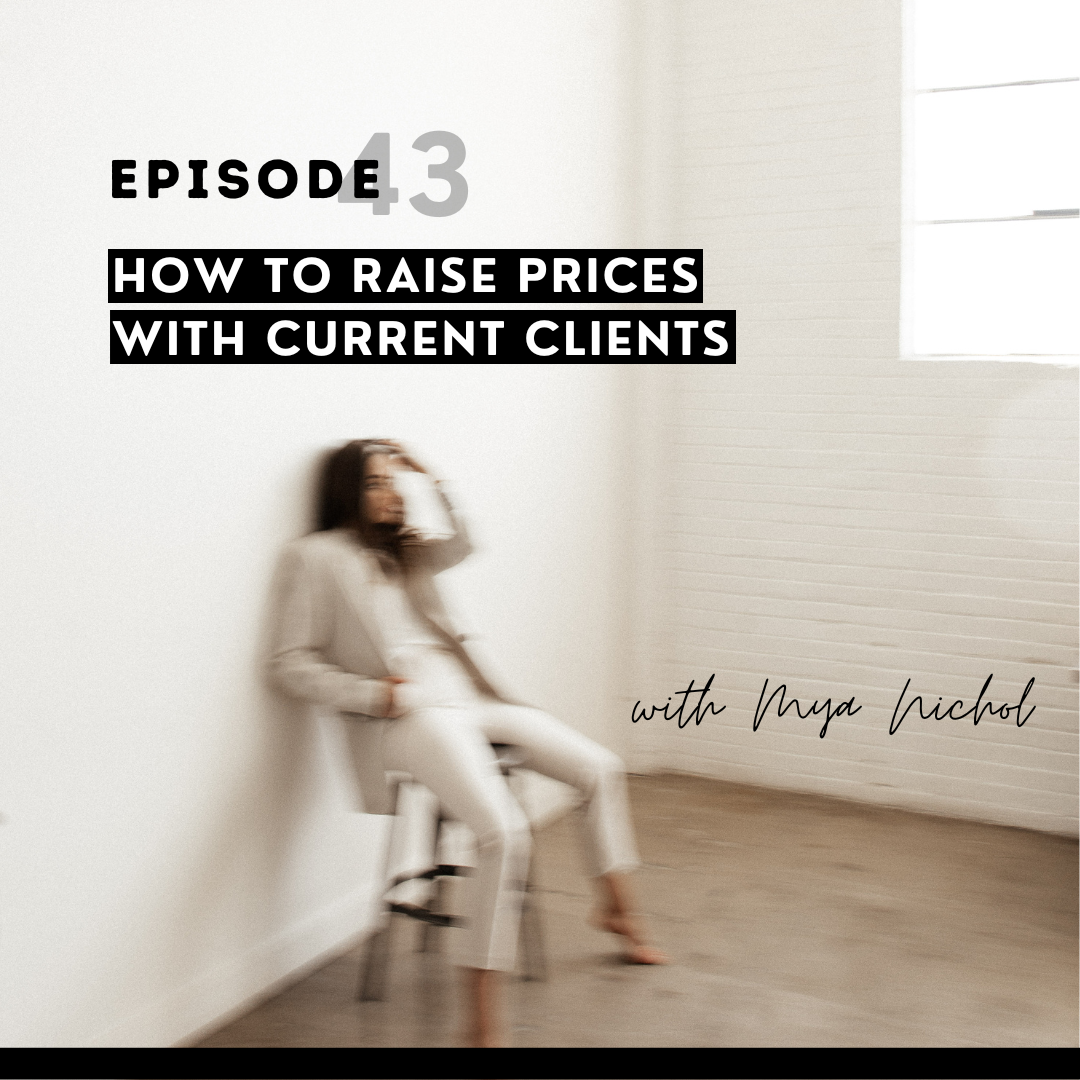 thumbnail graphic for episode 43 how to raise prices with current clients