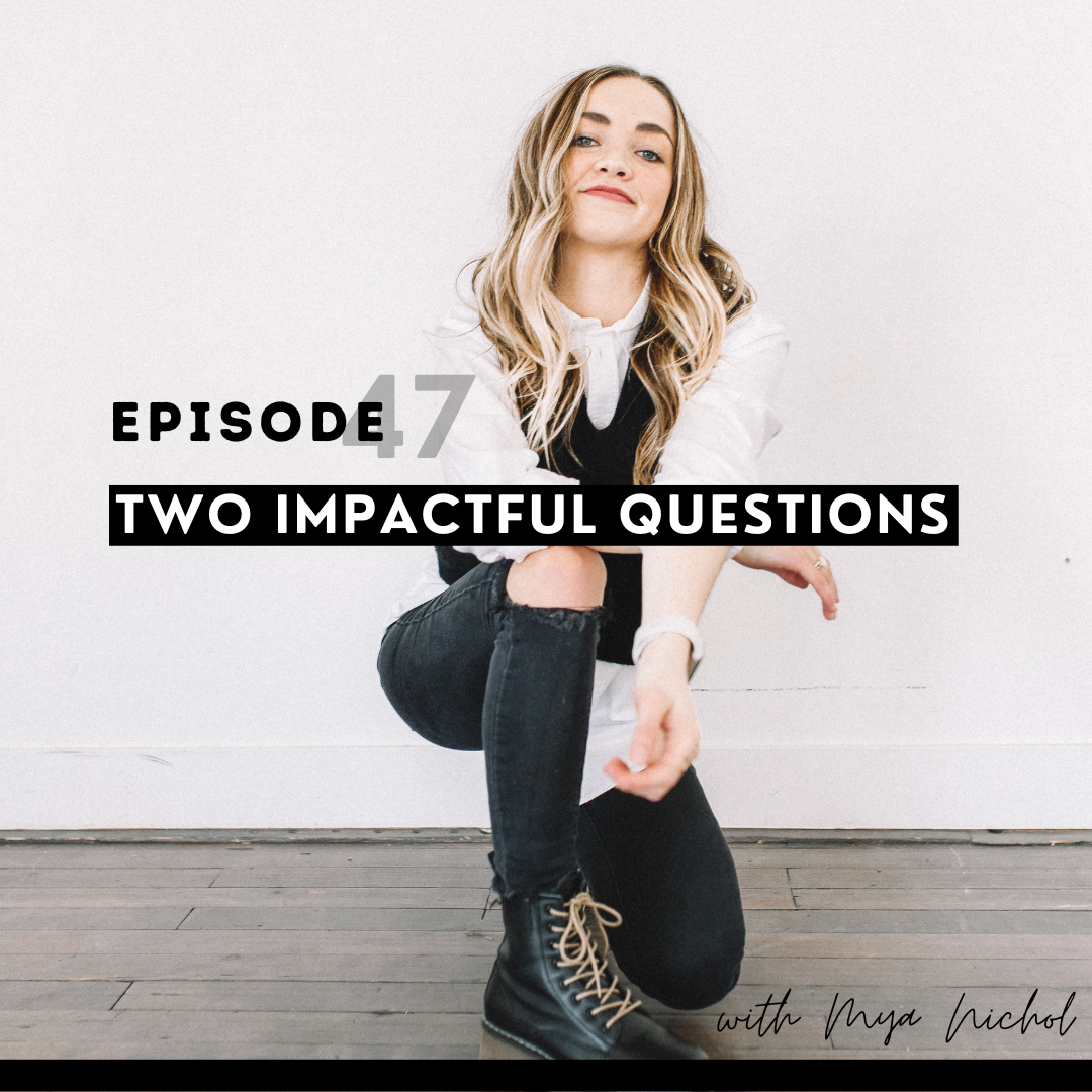 thumbnail graphic for episode 47 two impactful questions