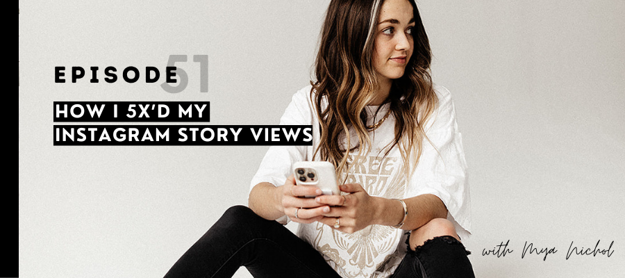 header graphic for episode 51 How I 5x’d my instagram story views