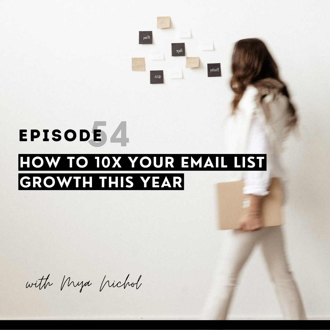 thumbnail graphic for episode 54 How to 10x your email list growth this year
