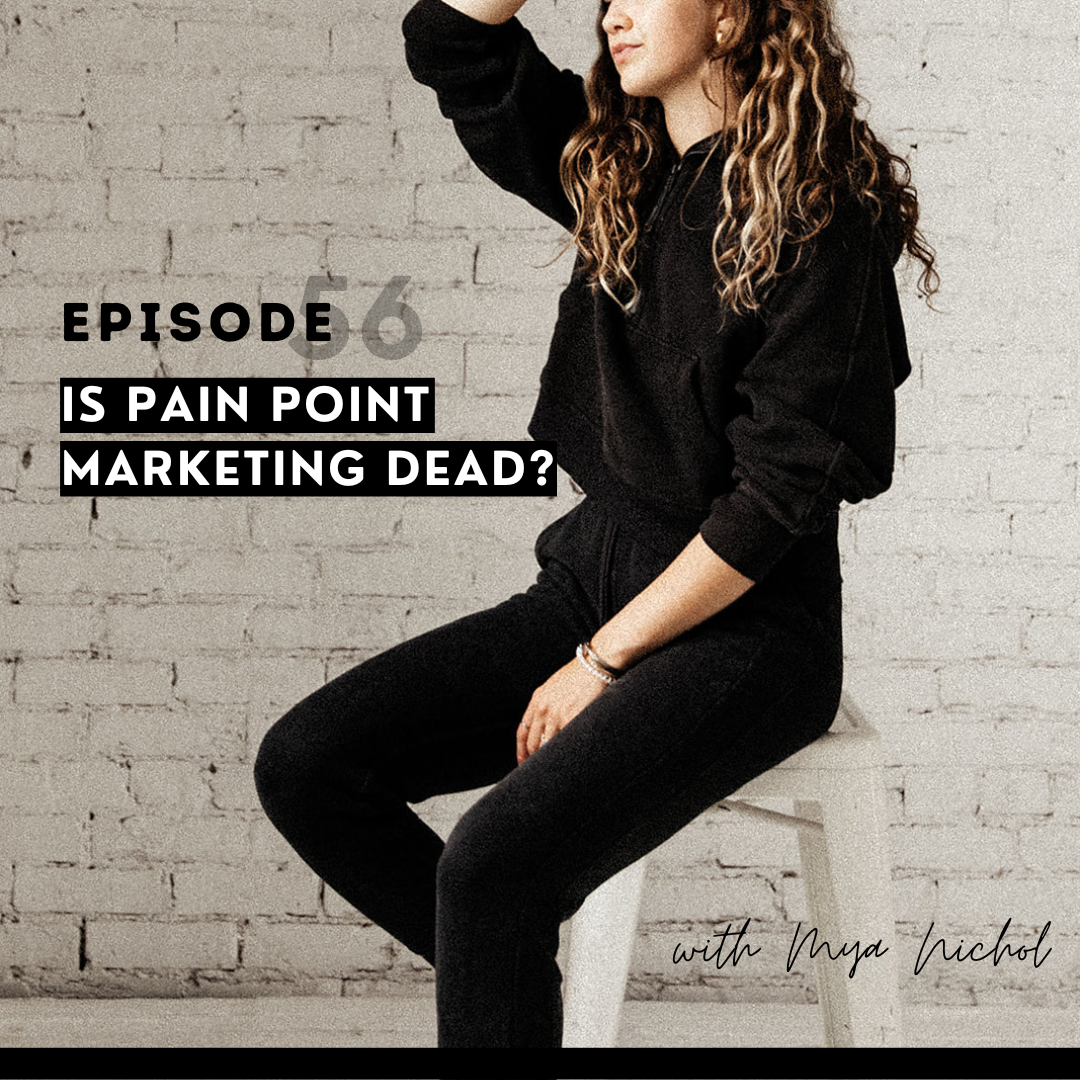 thumbnail graphic for episode 56 is pain point marketing dead?