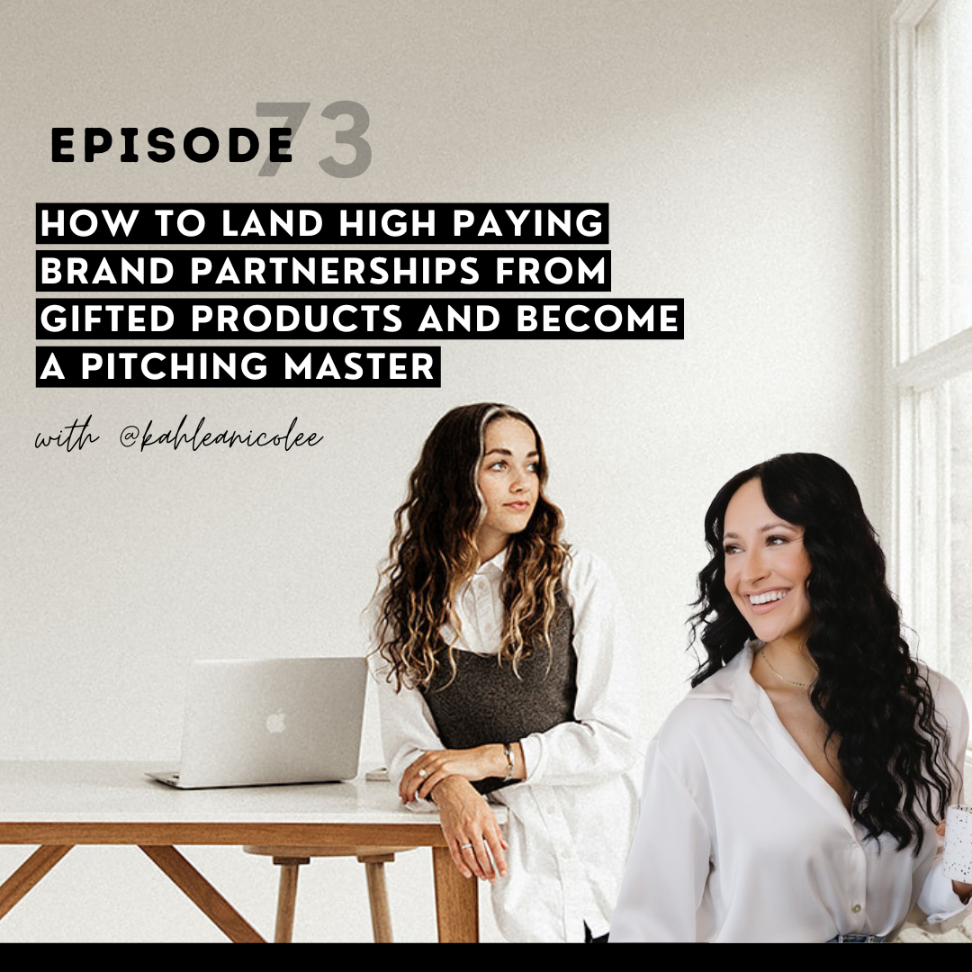 thumbnail graphic for How to land high paying brand partnerships from gifted products and become a pitching master w/ Kahlea @kahleanicolee