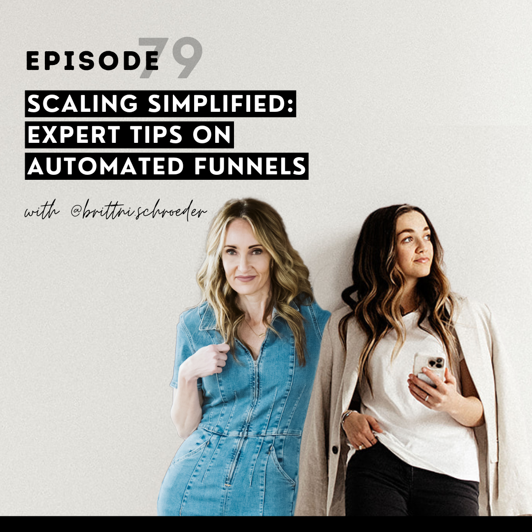 thumbnail graphic for Scaling simplified: expert tips on automated funnels w/ Brittni @brittni.schroeder