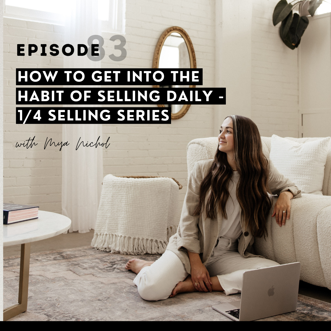 thumbnail graphic for How to get into the habit of selling daily - 1/4 selling series [episode 83]