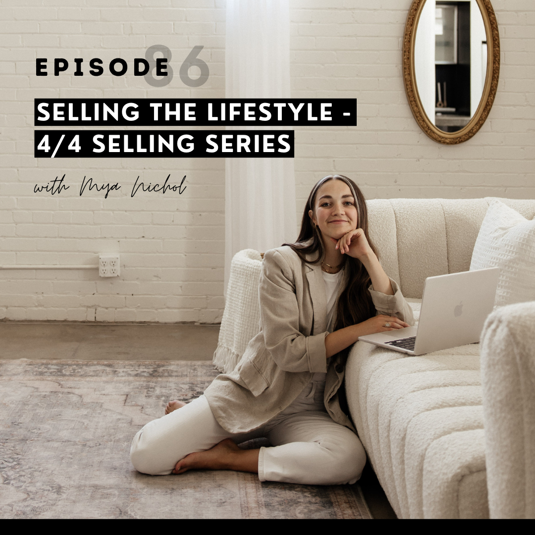 thumbnail graphic for Selling the lifestyle - 4/4 selling series [episode 86]